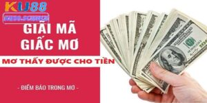 Mơ Thấy Được Cho Tiền - Cơ Hội Trúng Xổ Số Đang Chờ Bạn 2 Mơ thấy được cho tiền